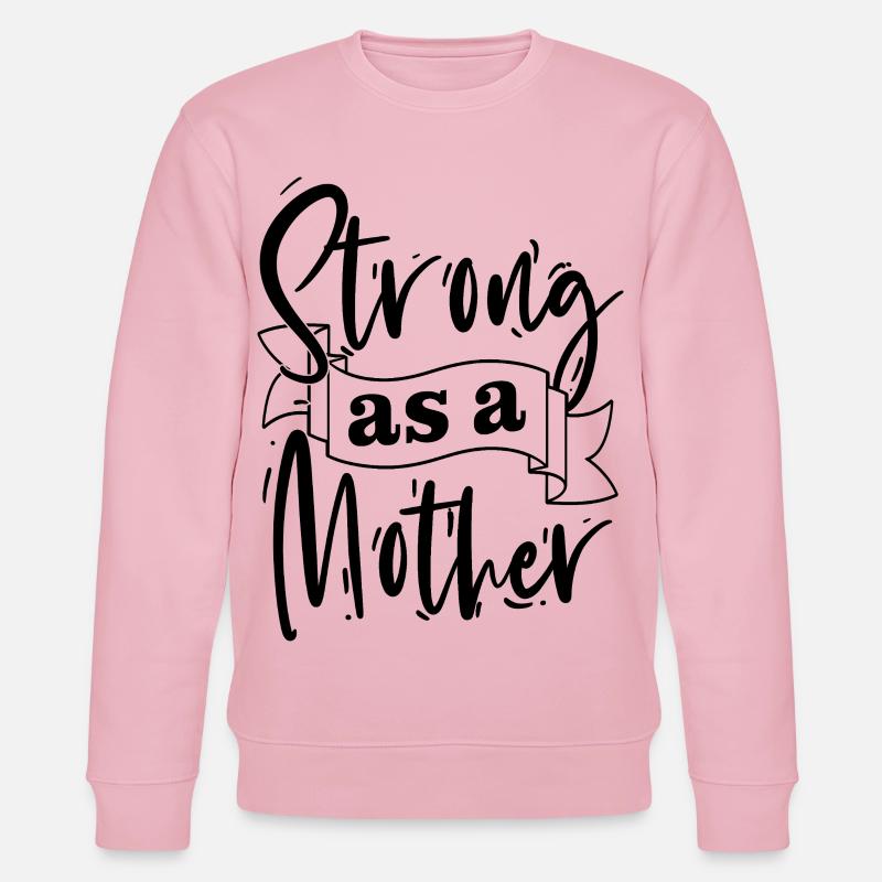 Stark wie eine Mutter-Hemd - Stanley/Stella Unisex Bio-Sweatshirt CHANGER  - Hellrosa