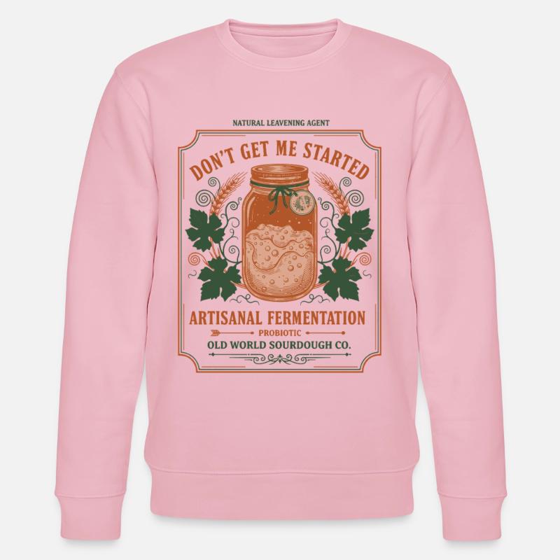 sourdough Bread Baking Baker Sourdough Starter - Stanley/Stella CHANGER Unisex Organic Sweatshirt - cotton pink