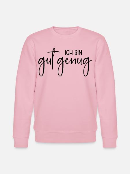 Ich bin gut genug - Stanley/Stella Unisex Bio-Sweatshirt CHANGER - Hellrosa