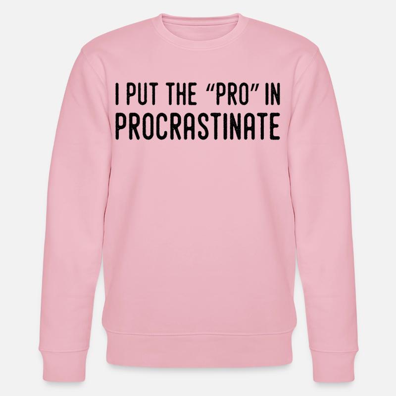 Je Mets Le Pro Dans Procrastination - Sweat bio CHANGER Stanley/Stella Unisexe - rose pâle