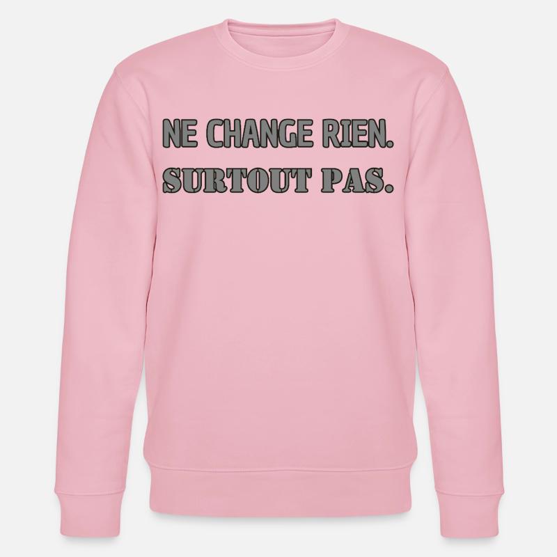 Ändert nichts. Auf keinen Fall. - Stanley/Stella Unisex Bio-Sweatshirt CHANGER  - Hellrosa