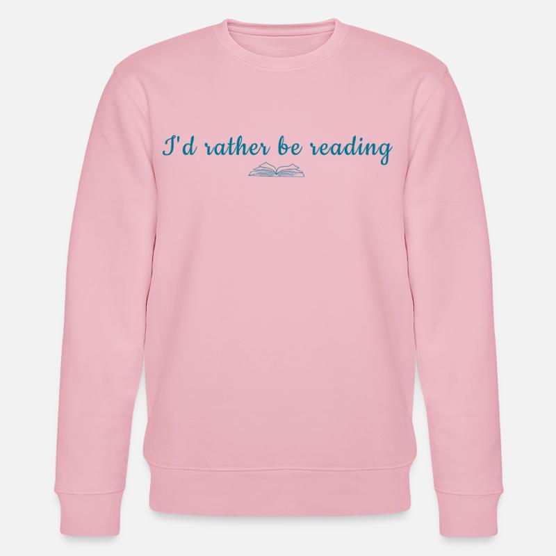  I'd Rather Be Reading - Stanley/Stella Unisex Bio-Sweatshirt CHANGER  - Hellrosa