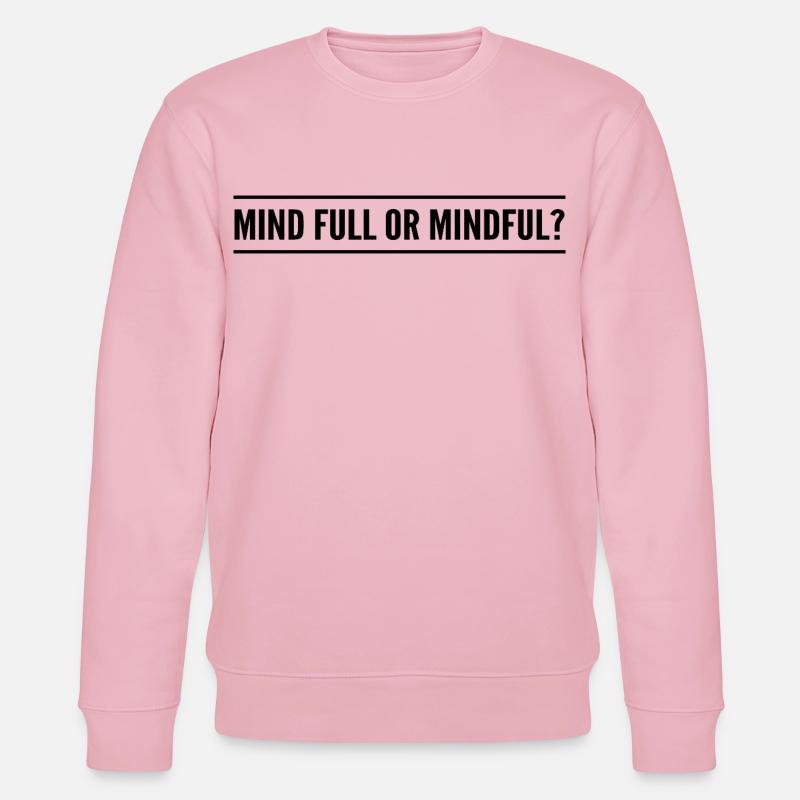 Geistig voll oder achtsam? - Stanley/Stella Unisex Bio-Sweatshirt CHANGER  - Hellrosa