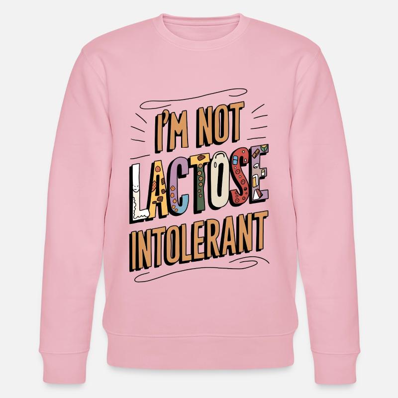 Not Lactose Intolerant - Stanley/Stella Unisex Bio-Sweatshirt CHANGER  - Hellrosa