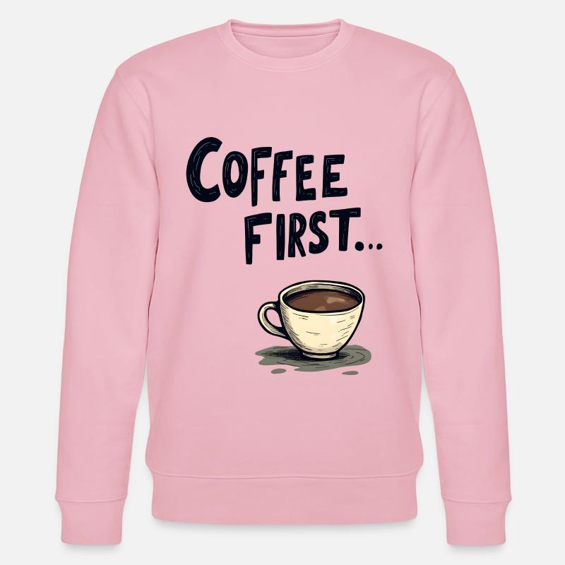Coffee First - Stanley/Stella Unisex Bio-Sweatshirt CHANGER  - Hellrosa