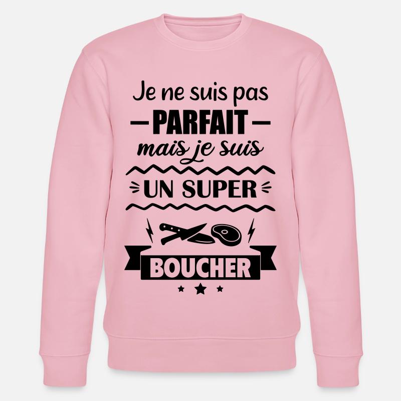 Pas parfait mais super boucher - Sweat bio CHANGER Stanley/Stella Unisexe - rose pâle