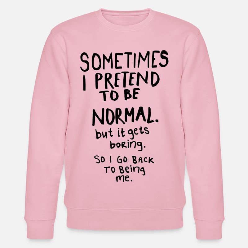 Awesome - Normal is Boring - Sweat bio CHANGER Stanley/Stella Unisexe - rose pâle