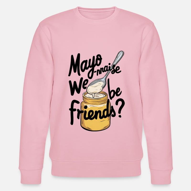 Mayo-nnaise we be friends? - Stanley/Stella Unisex Bio-Sweatshirt CHANGER  - Hellrosa