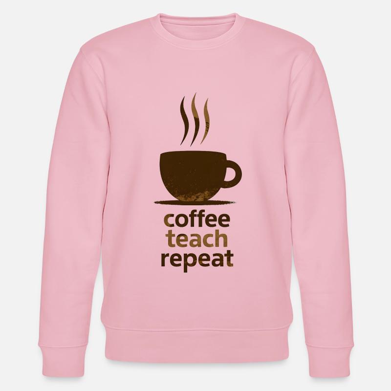 Café, Enseigner, Répéter - Sweat bio CHANGER Stanley/Stella Unisexe - rose pâle