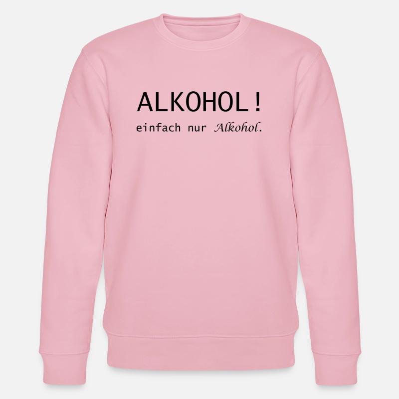 Alkohol! einfach nur Alkohol Spruch - Stanley/Stella Unisex Bio-Sweatshirt CHANGER  - Hellrosa