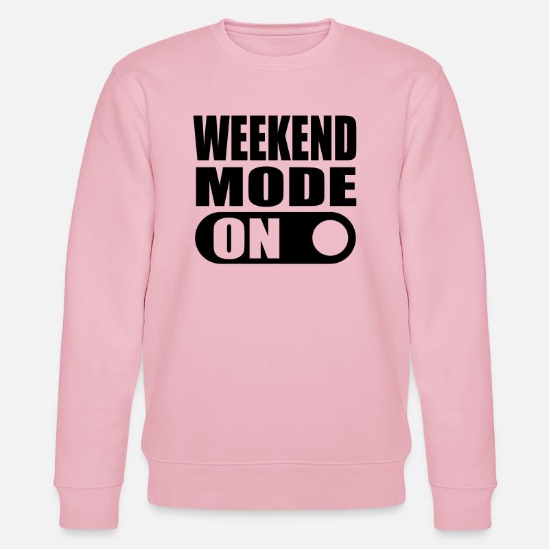 weekend mode on - Stanley/Stella CHANGER Unisex Organic Sweatshirt - cotton pink
