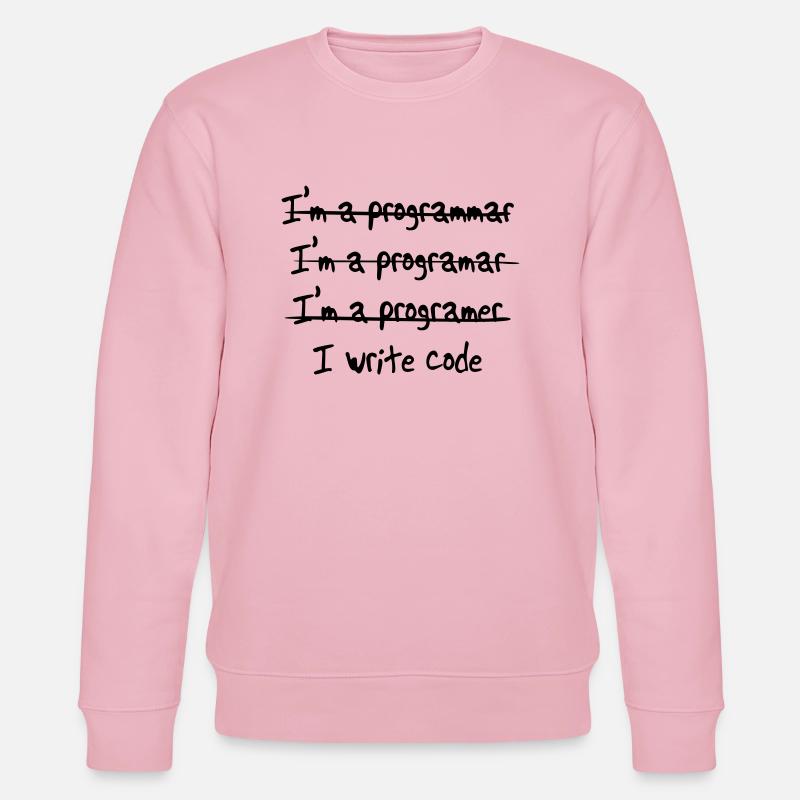 I'm programmer. I write code - Stanley/Stella CHANGER Unisex Organic Sweatshirt - cotton pink