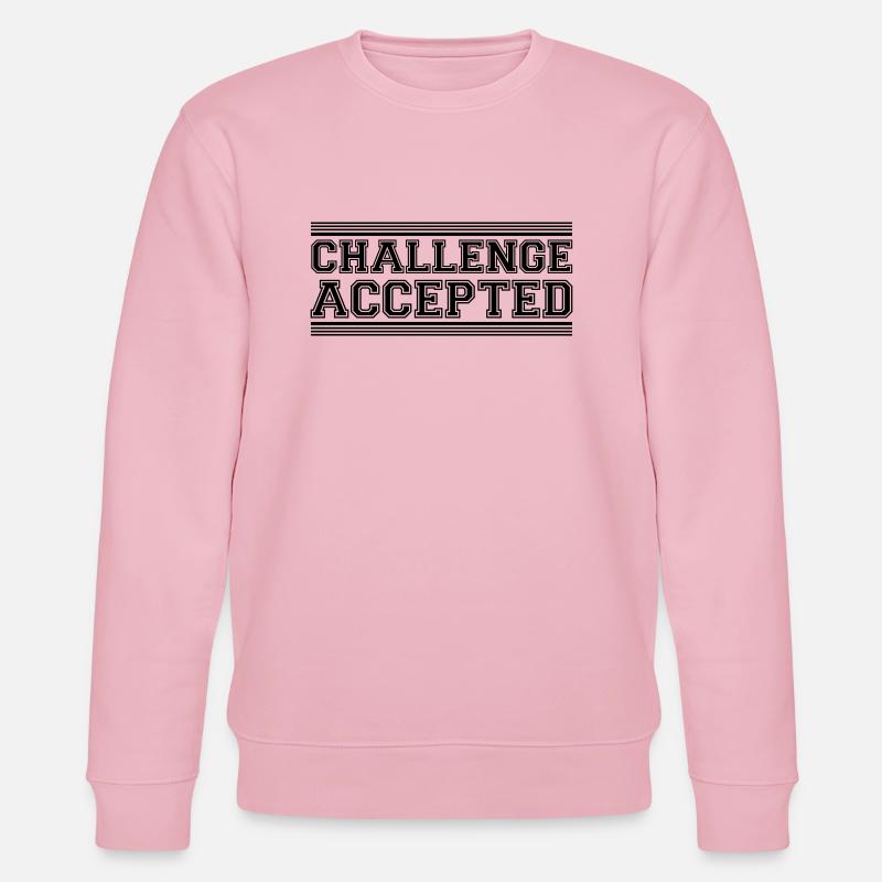Challenge Accepted Design - Stanley/Stella CHANGER Unisex Organic Sweatshirt - cotton pink