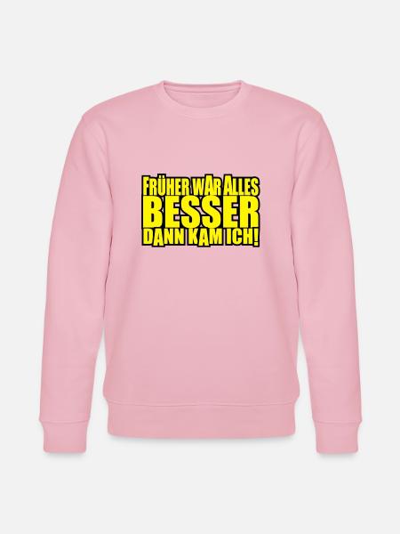 everything was better - Stanley/Stella CHANGER Unisex Organic Sweatshirt - cotton pink