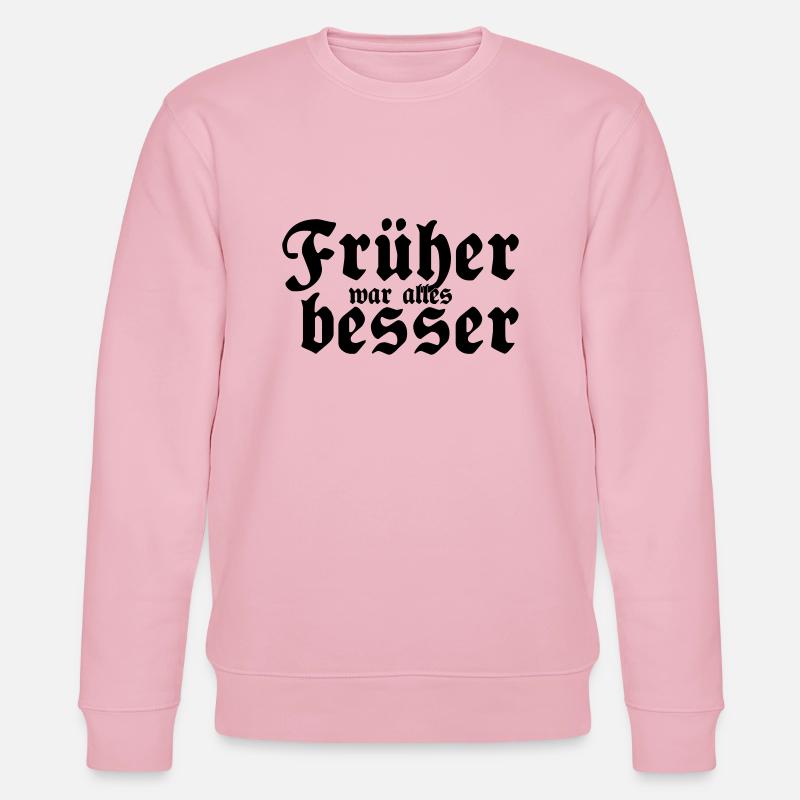 Everything was better - Stanley/Stella CHANGER Unisex Organic Sweatshirt - cotton pink