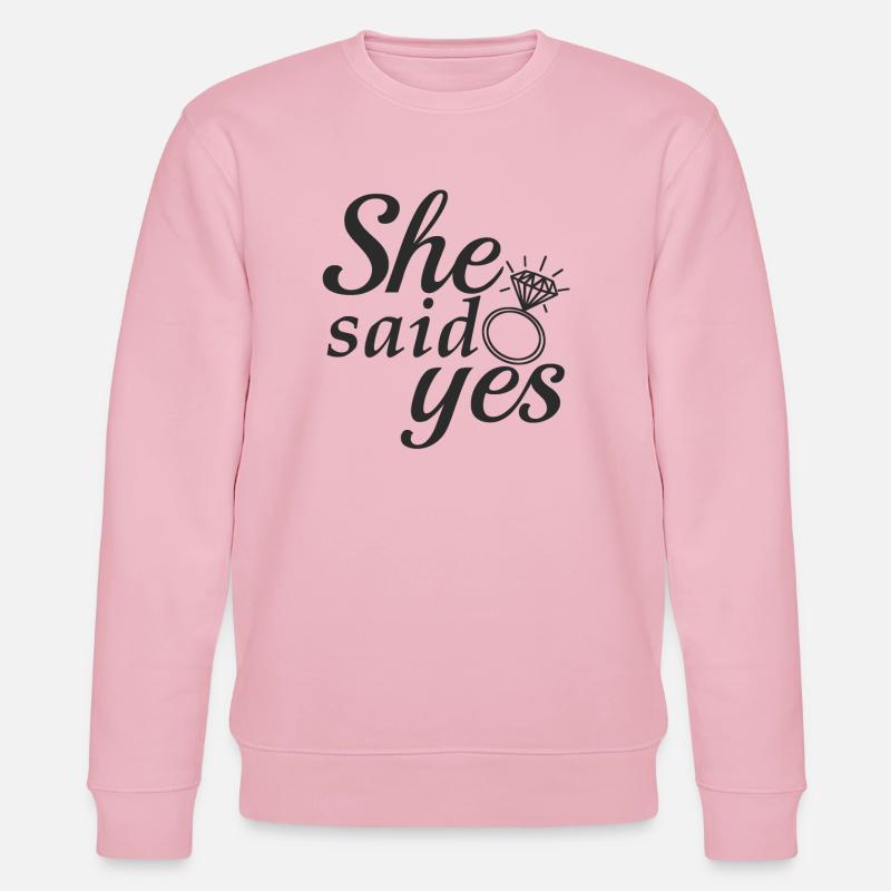 She said yes! - Stanley/Stella CHANGER Unisex Organic Sweatshirt - cotton pink