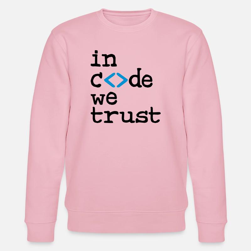 in code we trust ! - Stanley/Stella Unisex Bio-Sweatshirt CHANGER  - Hellrosa