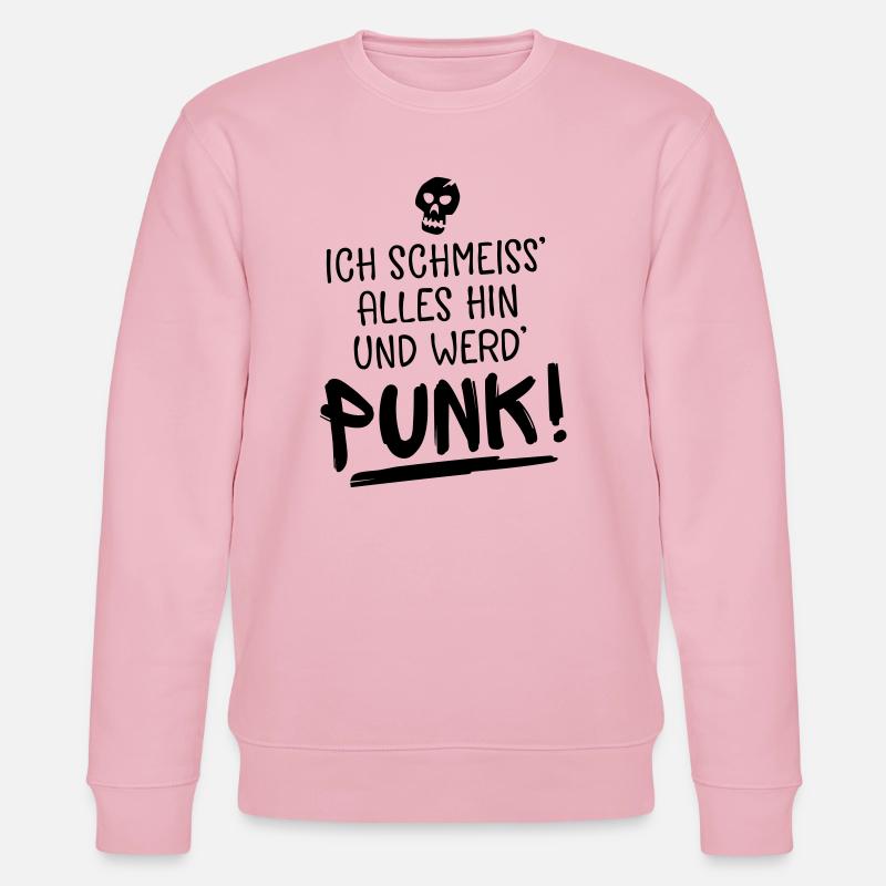 punk spruch humor - Stanley/Stella Unisex Bio-Sweatshirt CHANGER  - Hellrosa