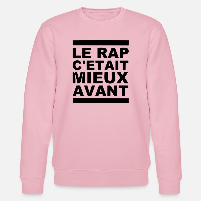 le rap c etait mieux avant - Sweat bio CHANGER Stanley/Stella Unisexe - rose pâle