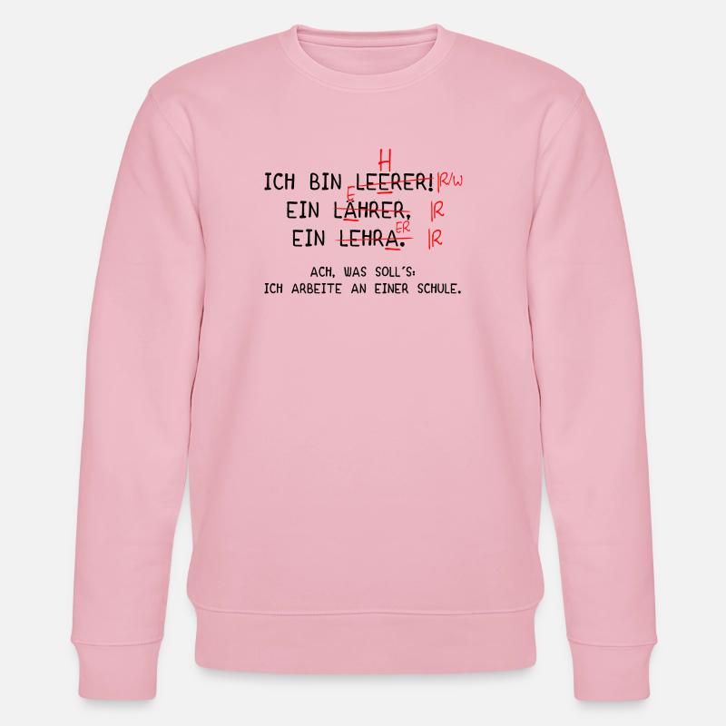 Ich bin Lehrer! (schwarz) - Stanley/Stella Unisex Bio-Sweatshirt CHANGER  - Hellrosa