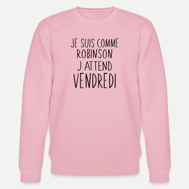 Je suis comme Robinson - Sweat bio CHANGER Stanley/Stella Unisexe - rose pâle