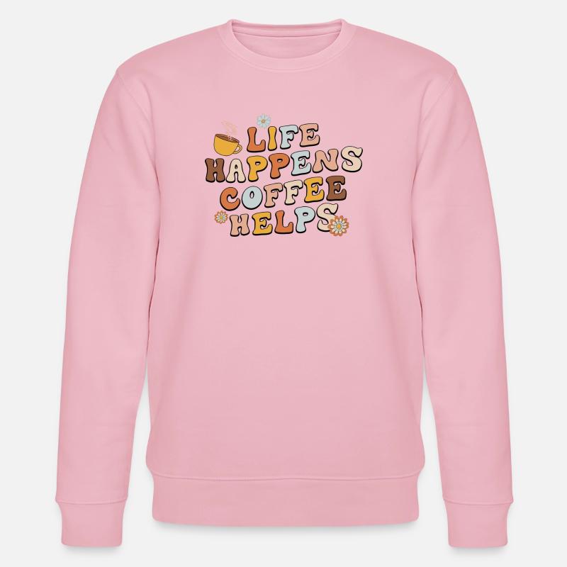 Life Happens Kaffee hilft - Stanley/Stella Unisex Bio-Sweatshirt CHANGER  - Hellrosa