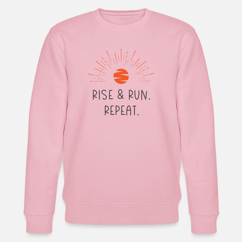 Levez-vous et courez. Répéter. - Sweat bio CHANGER Stanley/Stella Unisexe - rose pâle
