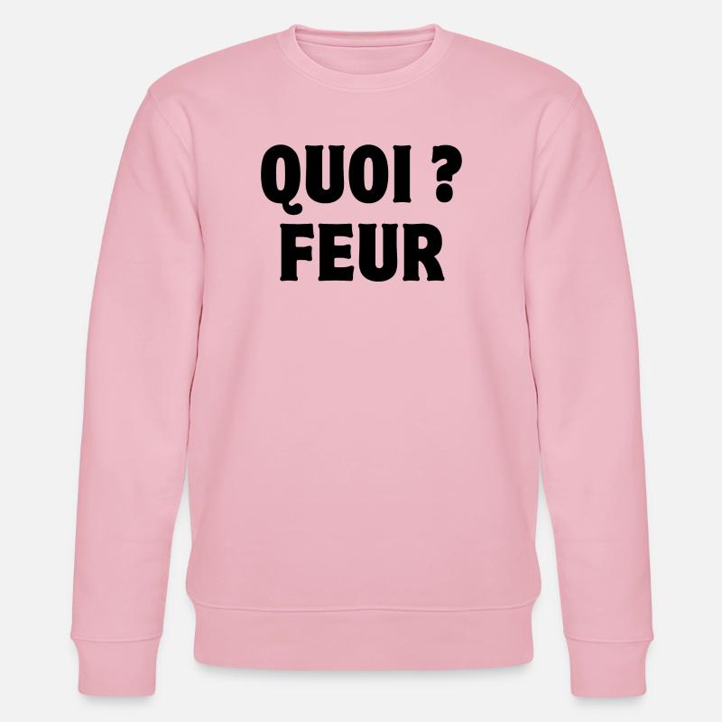 quoi, feur, expression - Sweat bio CHANGER Stanley/Stella Unisexe - rose pâle