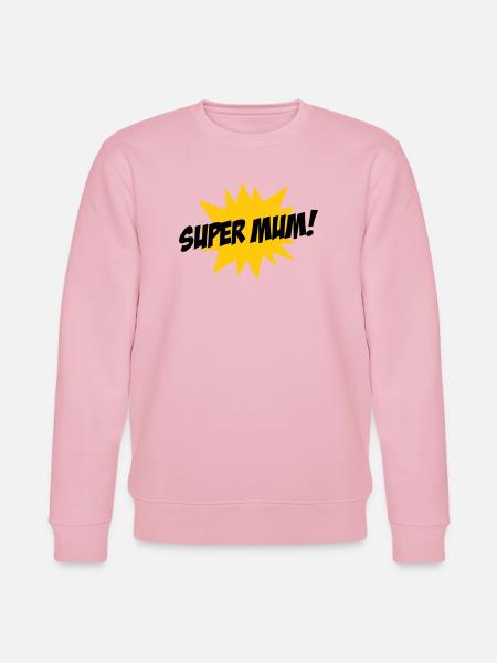 Super Mom - Mother's Day - Stanley/Stella CHANGER Unisex Organic Sweatshirt - cotton pink