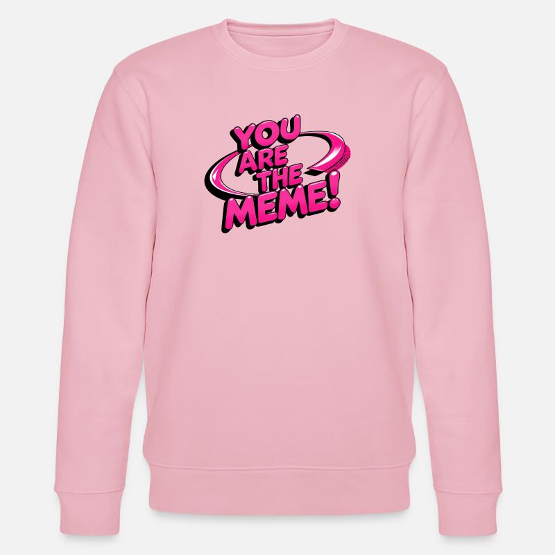 You are the Meme - Stanley/Stella Unisex Bio-Sweatshirt CHANGER  - Hellrosa