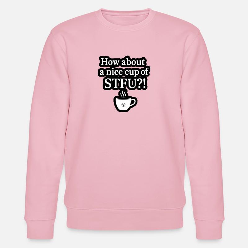 Nice Cup of STFU – Frecher Spruch - Stanley/Stella Unisex Bio-Sweatshirt CHANGER  - Hellrosa