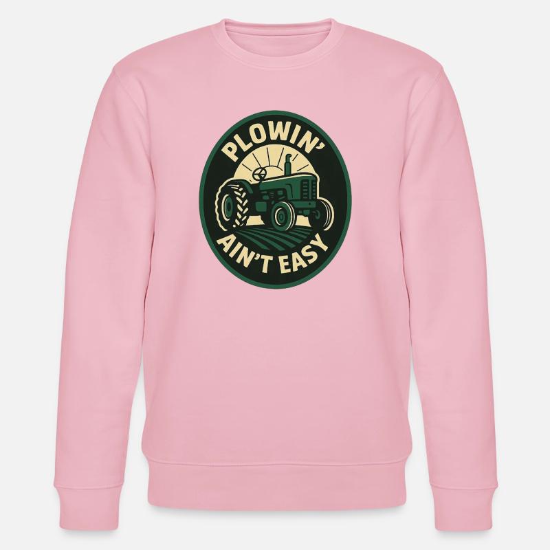 Plowin Aint Easy - Stanley/Stella Unisex Bio-Sweatshirt CHANGER  - Hellrosa