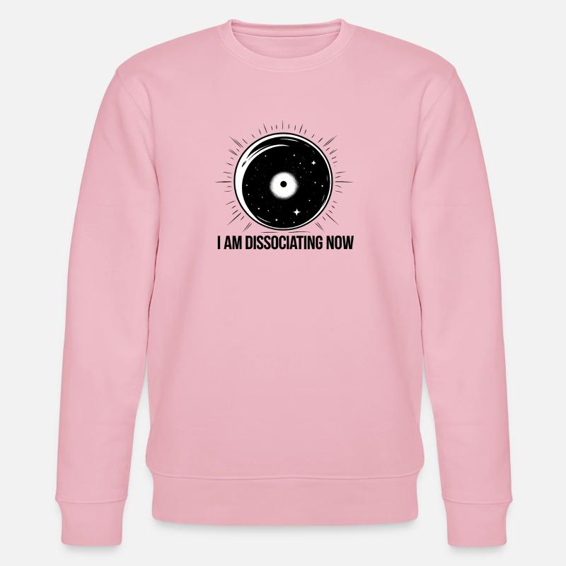 I am Dissociating Now - Stanley/Stella Unisex Bio-Sweatshirt CHANGER  - Hellrosa
