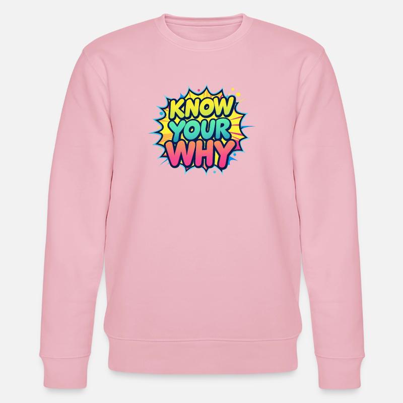 Know Your Why - Stanley/Stella Unisex Bio-Sweatshirt CHANGER  - Hellrosa