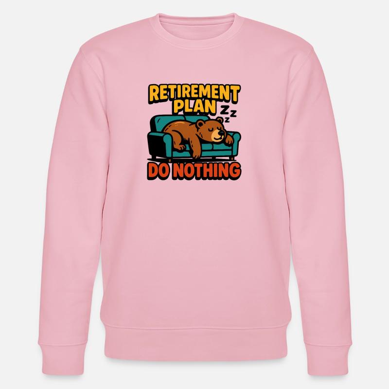 Retirement plan: doing nothing - Stanley/Stella CHANGER Unisex Organic Sweatshirt - cotton pink