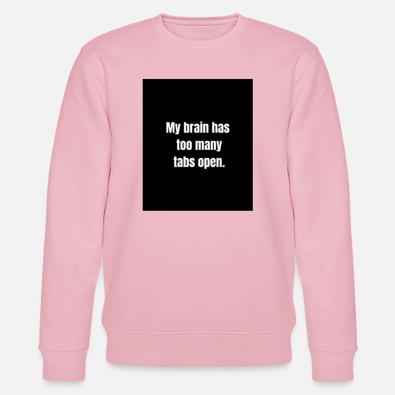 Too Many Tabs – Overthinking in Progress - Sweat bio CHANGER Stanley/Stella Unisexe - rose pâle