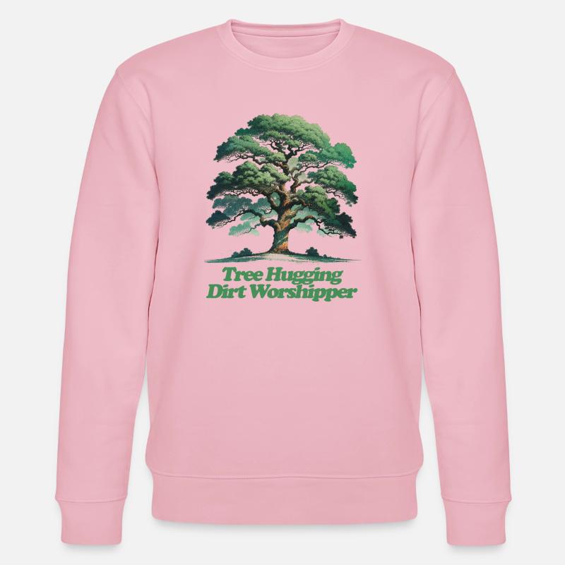 Tree Hugging Dirt Whisperer T-shirt Design - Stanley/Stella CHANGER Unisex Organic Sweatshirt - cotton pink