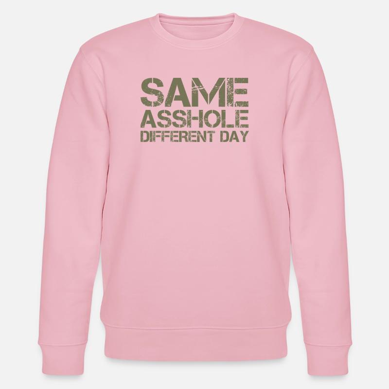 Same Asshole, different day - Stanley/Stella Unisex Bio-Sweatshirt CHANGER  - Hellrosa