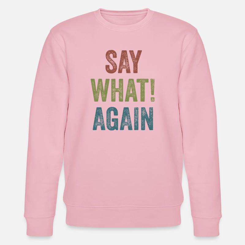 Pulp Fiction - Sag was! Wieder - Stanley/Stella Unisex Bio-Sweatshirt CHANGER  - Hellrosa