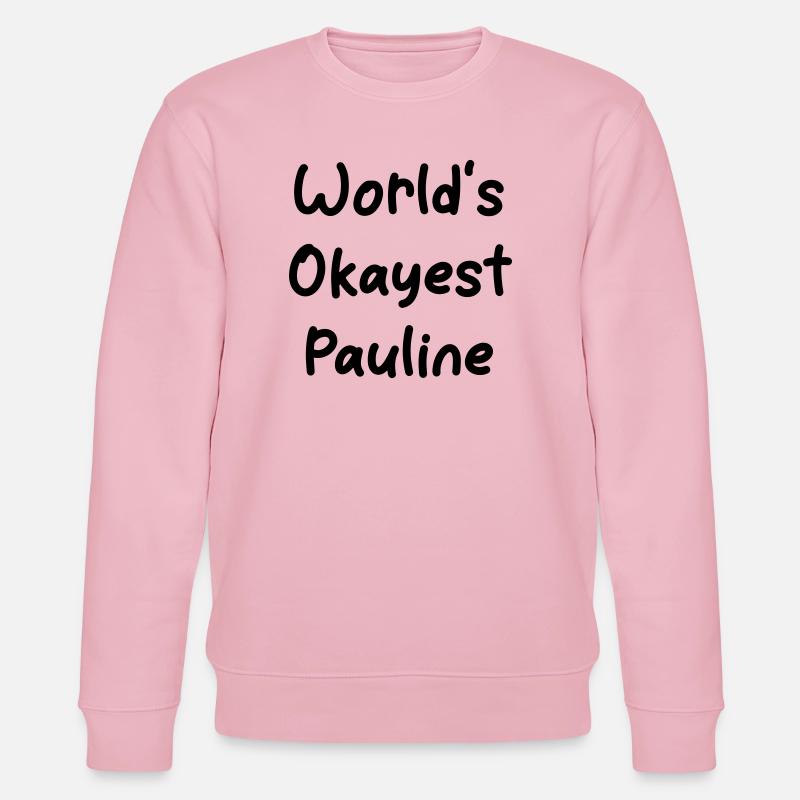 World's okayest Pauline - Stanley/Stella Unisex Bio-Sweatshirt CHANGER - Hellrosa