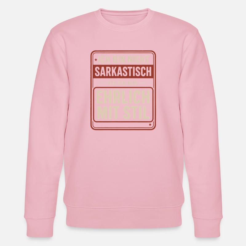 Pas sarcastique – honnête avec style - Sweat bio CHANGER Stanley/Stella Unisexe - rose pâle