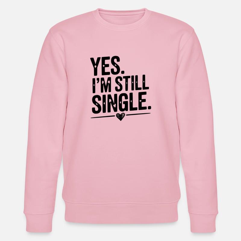 Ja, ich bin immer noch Single - Stanley/Stella Unisex Bio-Sweatshirt CHANGER  - Hellrosa