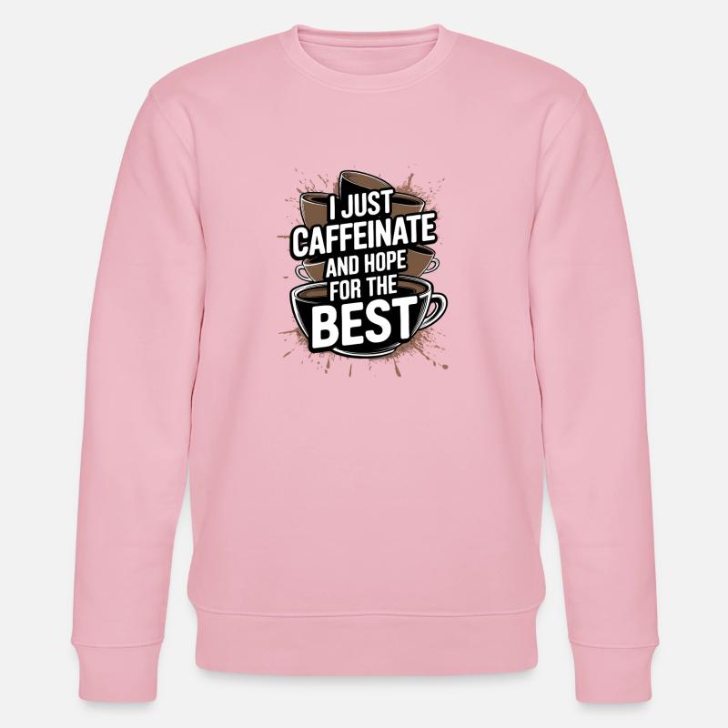 Caféinate et espoir pour le meilleur - Sweat bio CHANGER Stanley/Stella Unisexe - rose pâle
