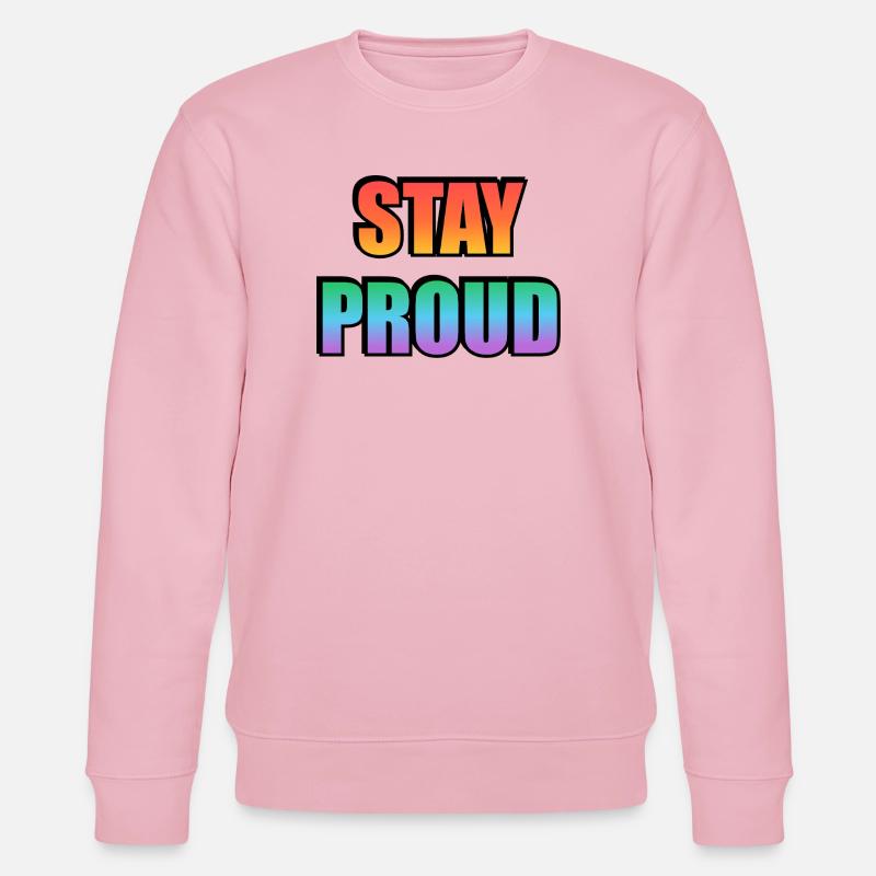 Stay Proud Gradient Text Design - Stanley/Stella CHANGER Unisex Organic Sweatshirt - cotton pink