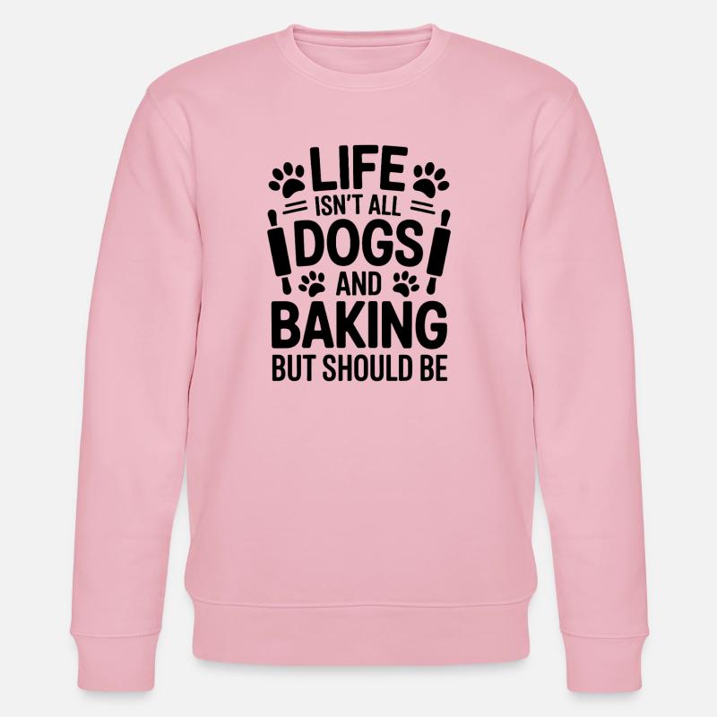 Backen Spruch Hunde Lustiges Backen Geschenk - Stanley/Stella Unisex Bio-Sweatshirt CHANGER  - Hellrosa