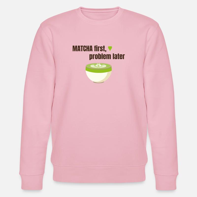 Matcha first, problem later - Stanley/Stella Unisex Bio-Sweatshirt CHANGER  - Hellrosa