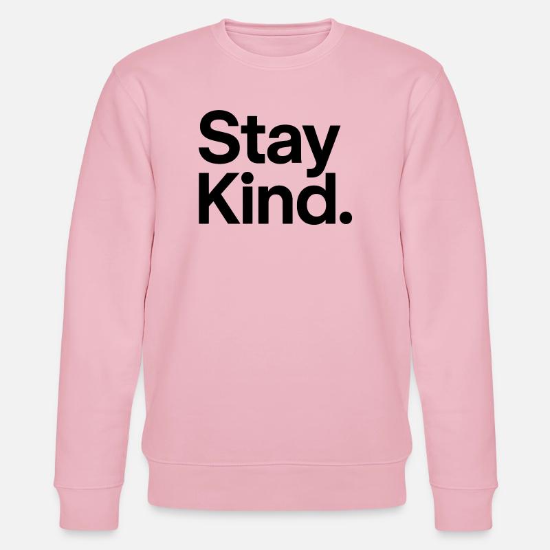 Stay Kind - Stanley/Stella Unisex Bio-Sweatshirt CHANGER  - Hellrosa