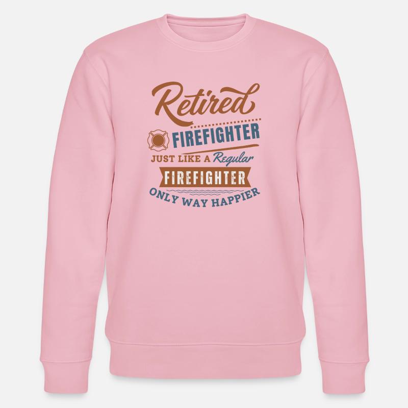 Retired firefighter only way happier - Stanley/Stella CHANGER Unisex Organic Sweatshirt - cotton pink