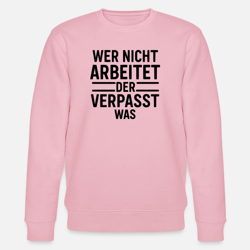 Work Motivation - Stanley/Stella CHANGER Unisex Organic Sweatshirt - cotton pink