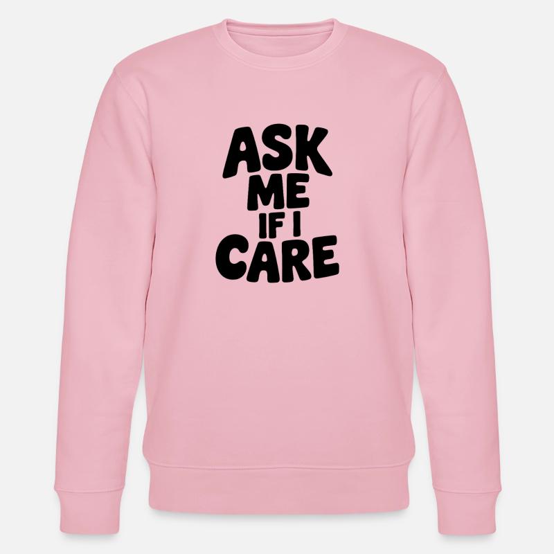 Demande-moi si ça m’intéresse - Sweat bio CHANGER Stanley/Stella Unisexe - rose pâle